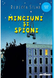 Minciuni si Spioni - Rebecca Stead (ISBN: 9786303211619)