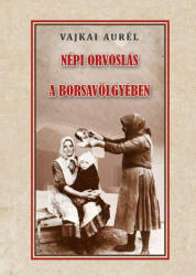 Népi orvoslás a Borsavölgyében (2024)