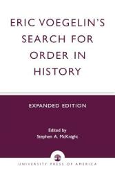 Eric Voegelin's Search for Order in History Expanded Edition (ISBN: 9780819165572)