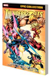 Thunderbolts Epic Collection: Wanted Dead or Alive (ISBN: 9781302956462)