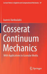 Cosserat Continuum Mechanics - Ioannis Vardoulakis (ISBN: 9783319951553)