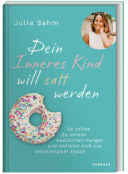 Dein Inneres Kind will satt werden (ISBN: 9783767913011)