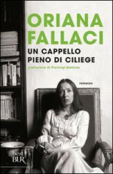 Un cappello pieno di ciliege - Oriana Fallaci (ISBN: 9788817034968)