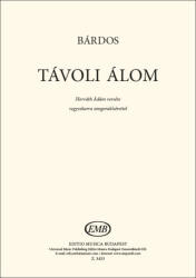 Bárdos Lajos: Távoli álom (ISBN: 9790080034330)