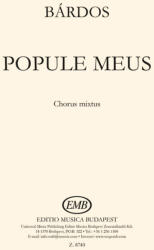 Bárdos Lajos: Popule meus (ISBN: 9790080087404)