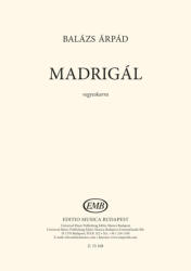 Balázs Árpád: Madrigál (ISBN: 9790080151686)