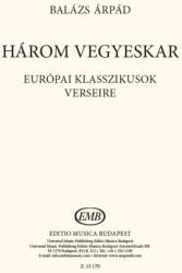 Balázs Árpád: Három vegyeskar (ISBN: 9790080151709)