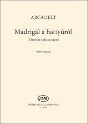 Arcadelt, Jacob: Madrigál a hattyúról (ISBN: 9790080149560)