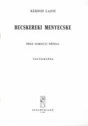 Bárdos Lajos: Becskereki menyecske (ISBN: 9790080018453)
