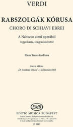 Verdi, Giuseppe: Rabszolgák kórusa a Nabucco című operából (ISBN: 9790080019177)