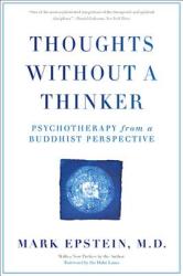 Thoughts Without A Thinker - Mark Epstein (2013)