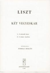 Liszt Ferenc: Két vegyeskar (ISBN: 9790080034569)