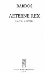 Bárdos Lajos: Aeterne Rex (ISBN: 9790080129524)