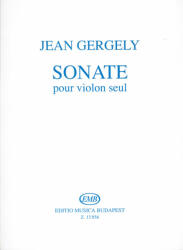 Gergely, Jean: Sonate pour violon seul (ISBN: 9790080138564)