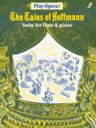 THE TALES OF HOFFMANN - SUITE FOR FLUTE AND PIANO (ISBN: 9780571510214)
