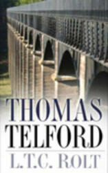 Thomas Telford - C Rolt (2007)