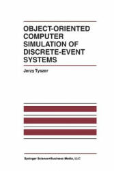 Object-Oriented Computer Simulation of Discrete-Event Systems - Jerzy Tyszer (1999)