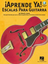 Lozano, Ed: Aprende Ya! Escalas Para Guitarra (Spanish Language) Book & CD (ISBN: 9780825628467)