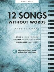 Schwarz, Axel: 12 Songs Without Words (ISBN: 9783954563180)