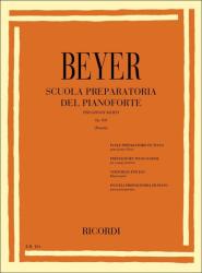 Beyer, Ferdinand: Scuola Preparatoria del pianoforte Op. 101 (ISBN: 9790041801049)