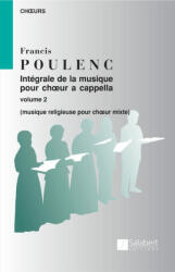 Poulenc, Francis: Integrale de la Musique Choeur a Cappella Vol. 2 (ISBN: 9790048031463)