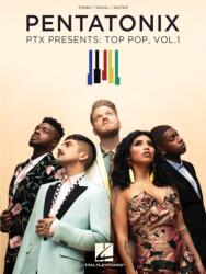 Pentatonix: Pentatonix - PTX Presents: Top Pop 1 (ISBN: 9781540030658)