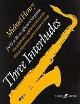 THREE INTERLUDES - FOR Eb OR Bb SAXOPHONE WITH PIANO (ISBN: 9780571515417)