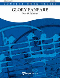Schwarz, Otto M. : Glory Fanfare (ISBN: 9790035003596)