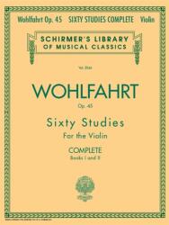 Wohlfahrt, Franz: 60 Studies Op. 45 - Complete Edition (ISBN: 9780634074035)