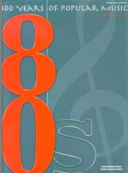 100 Years of Popular Music 80s Vol. 2 (ISBN: 9781843283751)