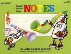 Bastien, Jane Smisor: Sticking To The Basics: Notes (ISBN: 9780849794209)