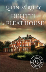 Delitti a Fleat House - Lucinda Riley (2024)