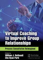 Virtual Coaching to Improve Group Relationships: Process Consultation Reimagined (ISBN: 9780367403744)