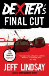 Dexter's Final Cut - Jeffry P. Lindsay (ISBN: 9780345802583)
