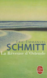 La rêveuse d'Ostende - Eric-Emmanuel Schmitt (ISBN: 9782253134374)