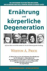 Ernährung und körperliche Degeneration (ISBN: 9783944887623)