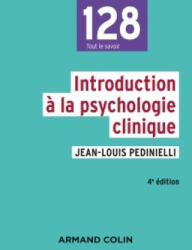 Introduction à la psychologie clinique - 4e éd. - Jean-Louis Pedinielli (ISBN: 9782200616205)