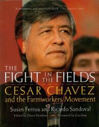 The Fight in the Fields: Cesar Chavez and the Farmworkers Movement (ISBN: 9780156005982)