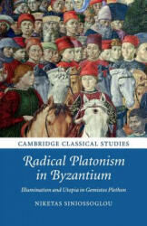 Radical Platonism in Byzantium - Niketas Siniossoglou (ISBN: 9781316629598)