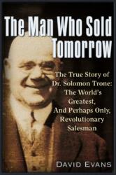 Man Who Sold Tomorrow (ISBN: 9781634241908)