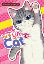 My New Life as a Cat Vol. 1 - Wagata, Konomi (ISBN: 9781685797218)