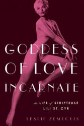 Goddess Of Love Incarnate - Leslie Zemeckis (ISBN: 9781619027947)