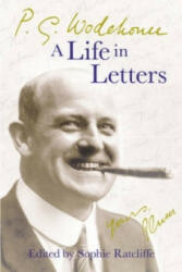P. G. Wodehouse: A Life in Letters - P G Wodehouse (2013)