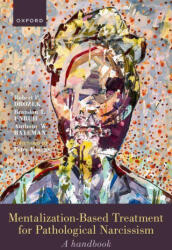 Mentalization-Based Treatment for Pathological Narcissism A Handbook (Paperback) - Drozek, Robert P. (Instructor, Department of Psychiatry, Instructor, Department of Psychiatry, Harvard Medical School), Unruh, Brandon (Teaching Associate, Department of Ps