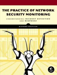 Practice Of Network Security Monitoring - Richard Bejtlich (2013)