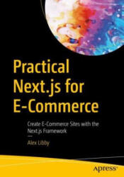 Practical Next. js for E-Commerce - Alex Libby (ISBN: 9781484296110)