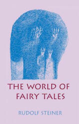 World of Fairy Tales - Rudolf Steiner (2013)