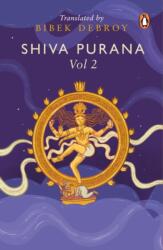 Shiva Purana: Vol. 2 - Bibek Debroy (ISBN: 9780143459705)