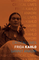 Frida Kahlo - Gannit Ankori (2013)