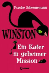 Winston (Band 1) - Ein Kater in geheimer Mission - Frauke Scheunemann (2013)